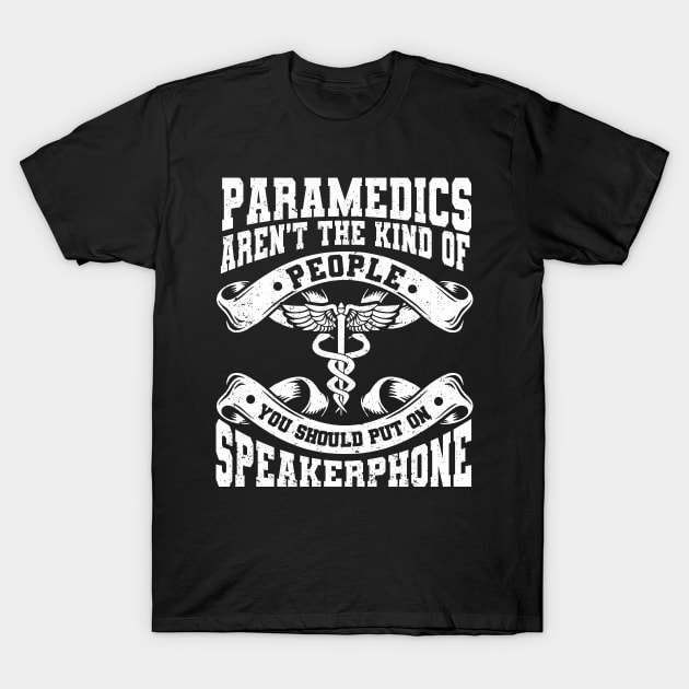 Paramedic Student EMT ER Paramedic T-Shirt by IngeniousMerch